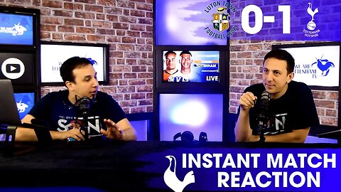 JUST GOT OVER THE LINE! Luton Town 0-1 Tottenham [INSTANT MATCH REACTION]