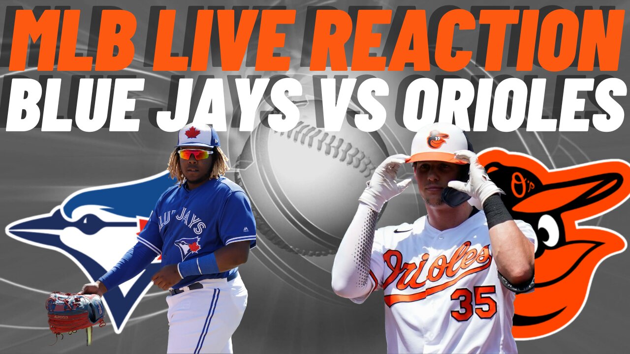 Toronto Blue Jays vs Baltimore Orioles Live Reaction | MLB LIVE | WATCH PARTY | Blue Jays vs Orioles