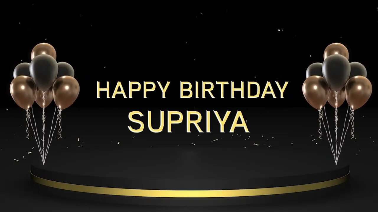 Wish you a very Happy Birthday Supriya