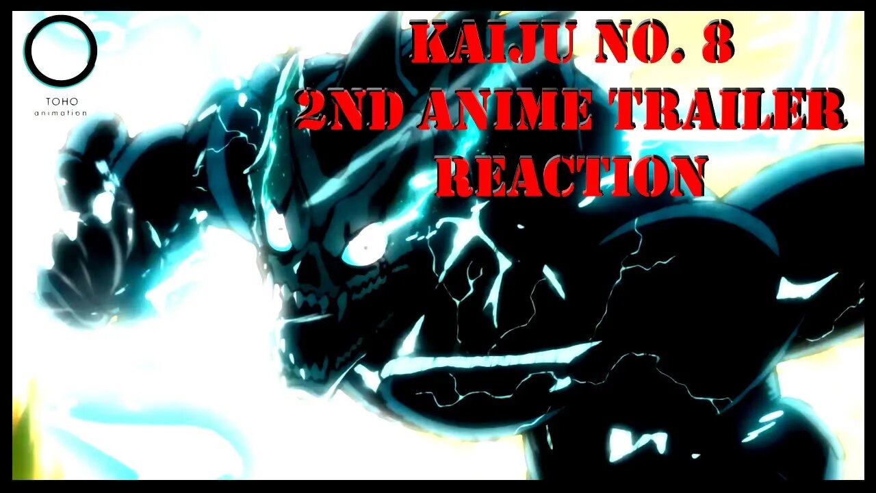 Kaiju No. 8 - 2nd Anime Trailer Reaction - Fears Quieted Were Getting What We Want Folks