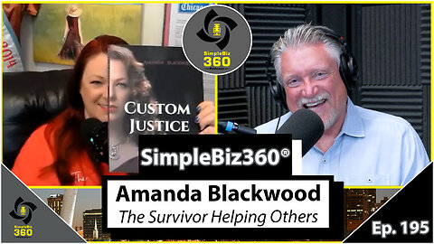 SimpleBiz360 Podcast - Episode #195: Amanda Blackwood - The Survivor Helping Others