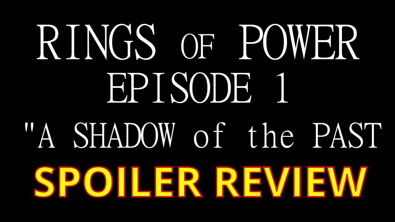 RINGS of POWER A Shadow of the Past SPOILER REVIEW