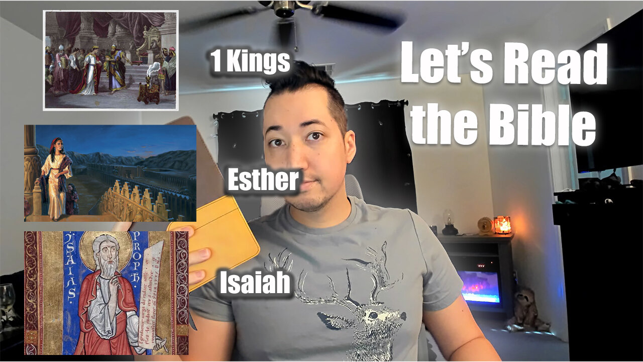 Day 300 of Let's Read the Bible - 1 Kings 9, Esther 6, Isaiah 3
