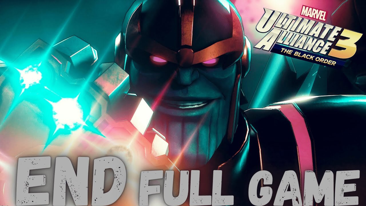 MARVEL ULTIMATE ALLIANCE 3: THE BLACK ORDER Gameplay Walkthrough Finale & Ending FULL GAME