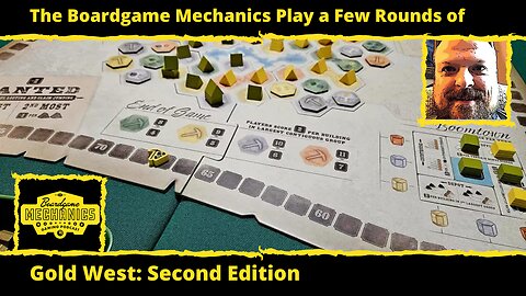 The Boardgame Mechanics Play a Few Rounds of Gold West: Second Edition