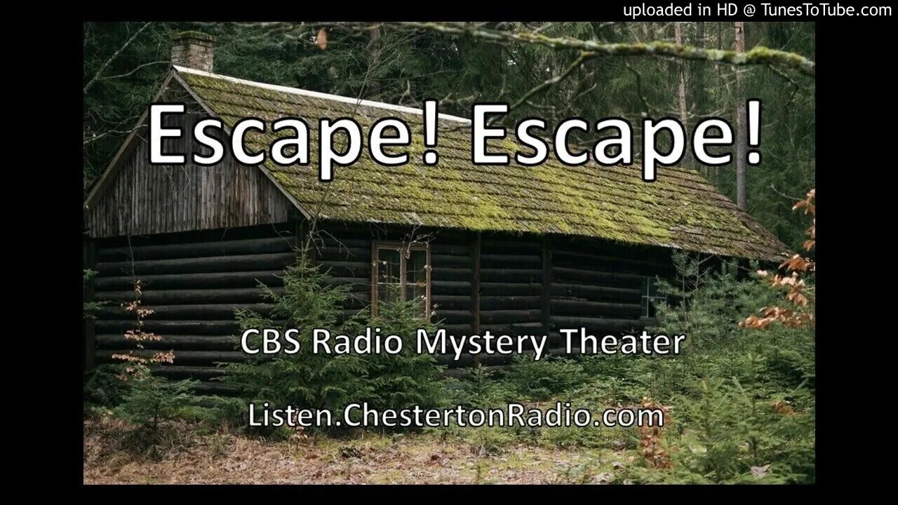 Escape! Escape! - CBS Radio Mystery Theater