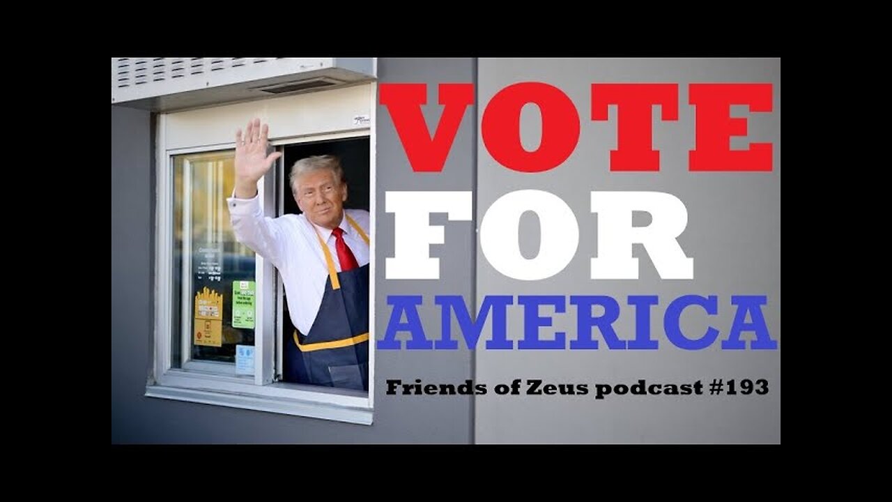 VOTE FOR AMERICA! - Friends of Zeus podcast #193