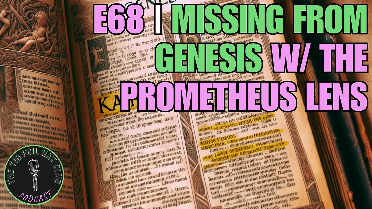 E68 | Missing From Genesis w/ The Prometheus Lens