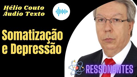 Hélio Couto - Somatização e Depressão "Áudio Texto"