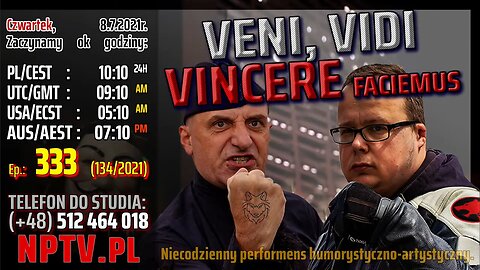 VENI, VIDI, VINCERE Faciemus - Olszański, Osadowski NPTV (08.07.2021)