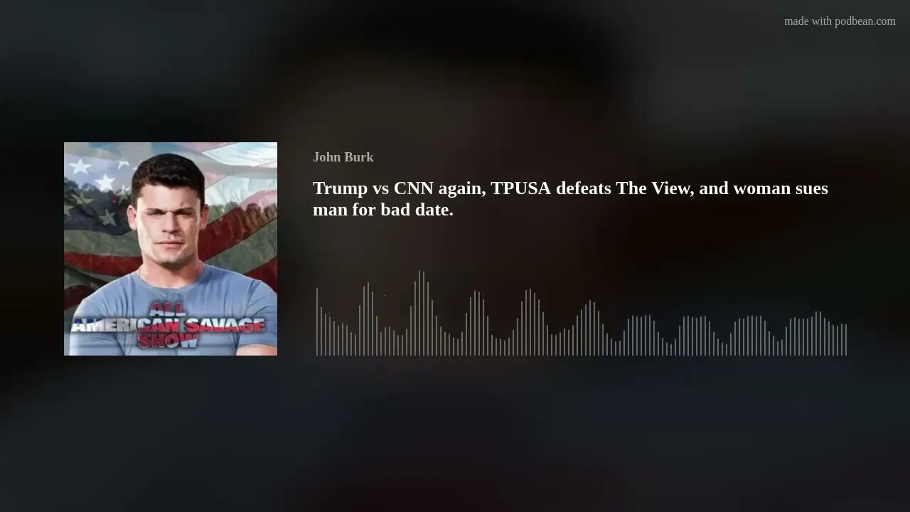 Trump vs CNN again, TPUSA defeats The View, and woman sues man for bad date.