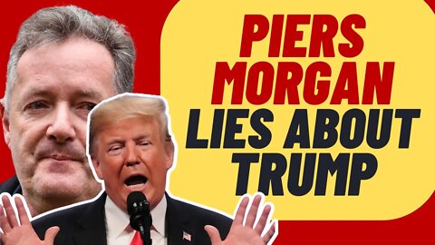 Piers Morgan DECEPTIVELY Edits Trump Interview Video