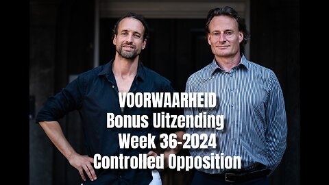Bonusuitzending voorwaarheid Week 36 Jeroen Pols en Willem Engel