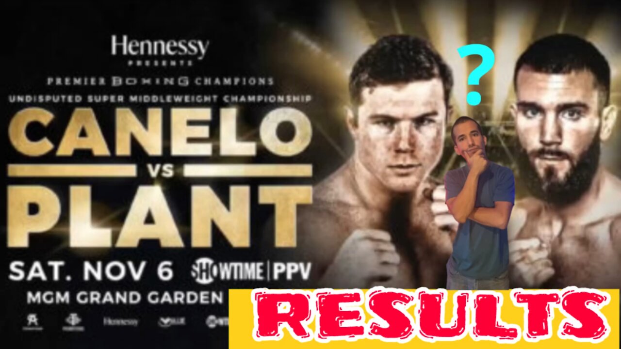 Canelo￼ vs Plant RESULTS