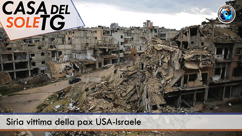 CasaDelSoleTG 28.11.24 - Siria vittima della pax USA-Israele