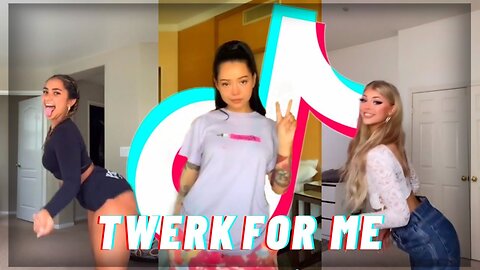 Twerk For Me Tiktok Dance Compilation