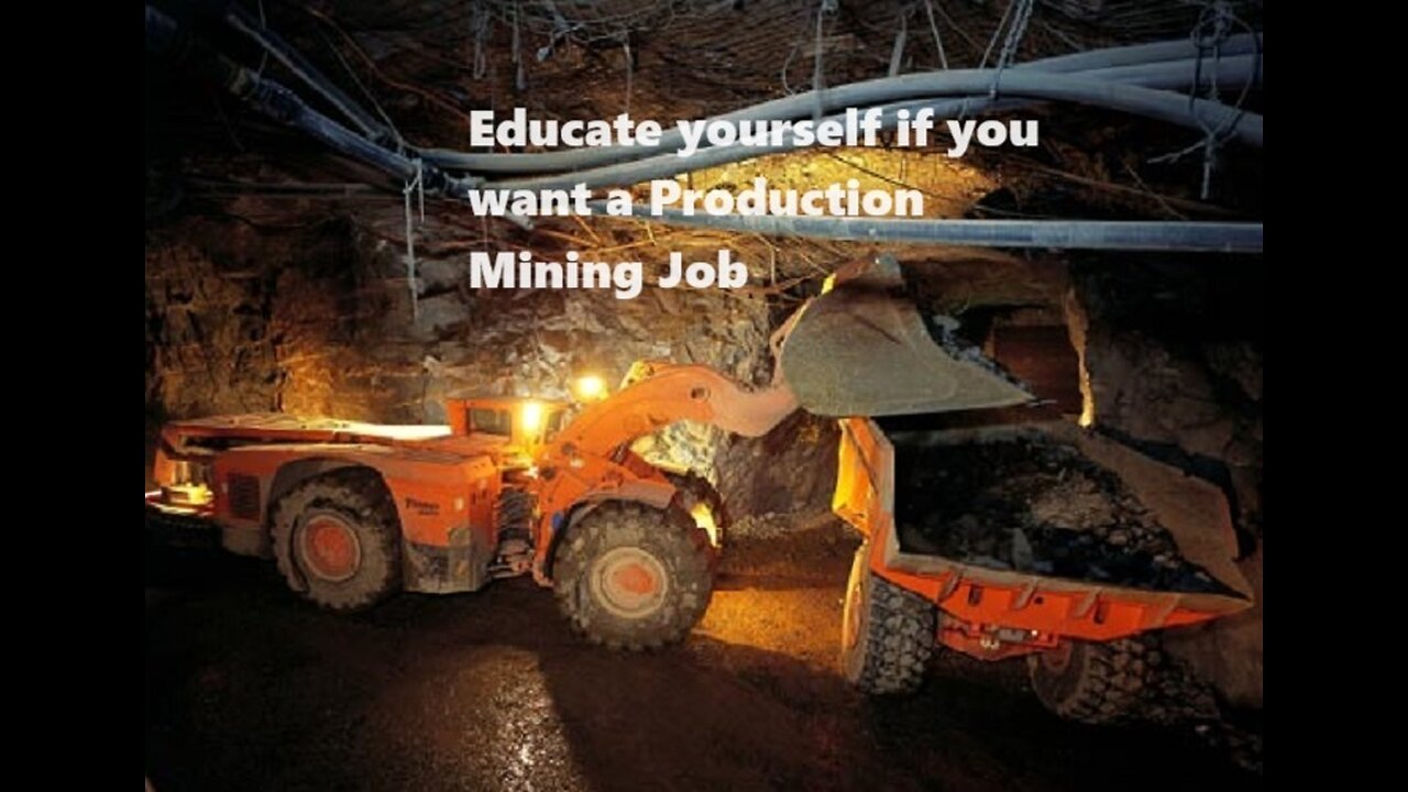 Educate yourself if you want a Production Mining Job