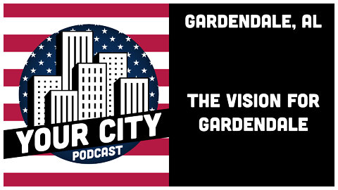 1.3 Gardendale, AL - The Vision for Gardendale