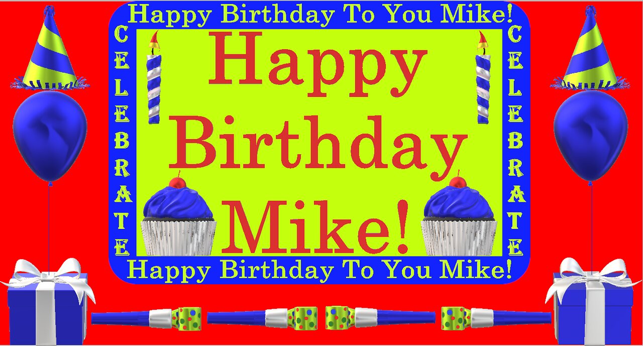 Happy Birthday 3D - Happy Birthday Mike - Happy Birthday To You - Happy Birthday Song