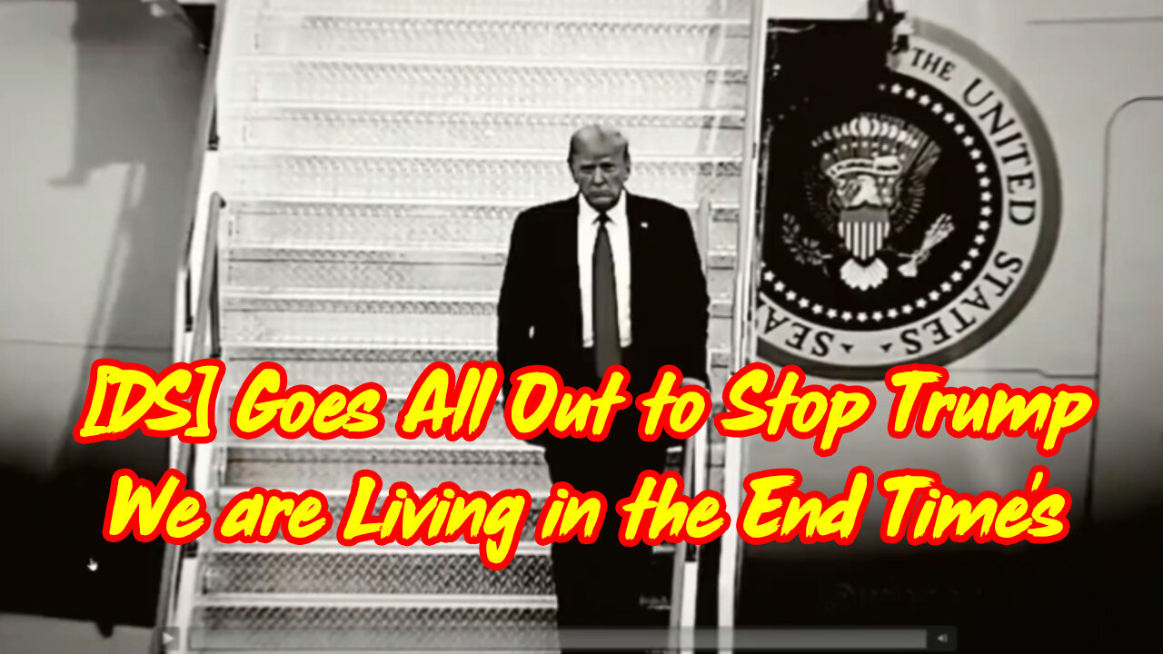 [DS] Goes All Out to Stop Trump > We Are Living in the End Time's