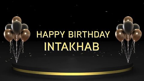 Wish you a very Happy Birthday Intakhab