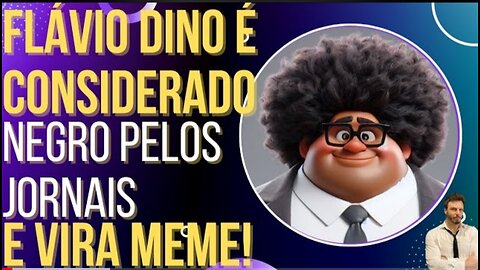 É OFICIAL: Flávio Dino é considerado negro pela Folha e vira meme! - by OiLuiz