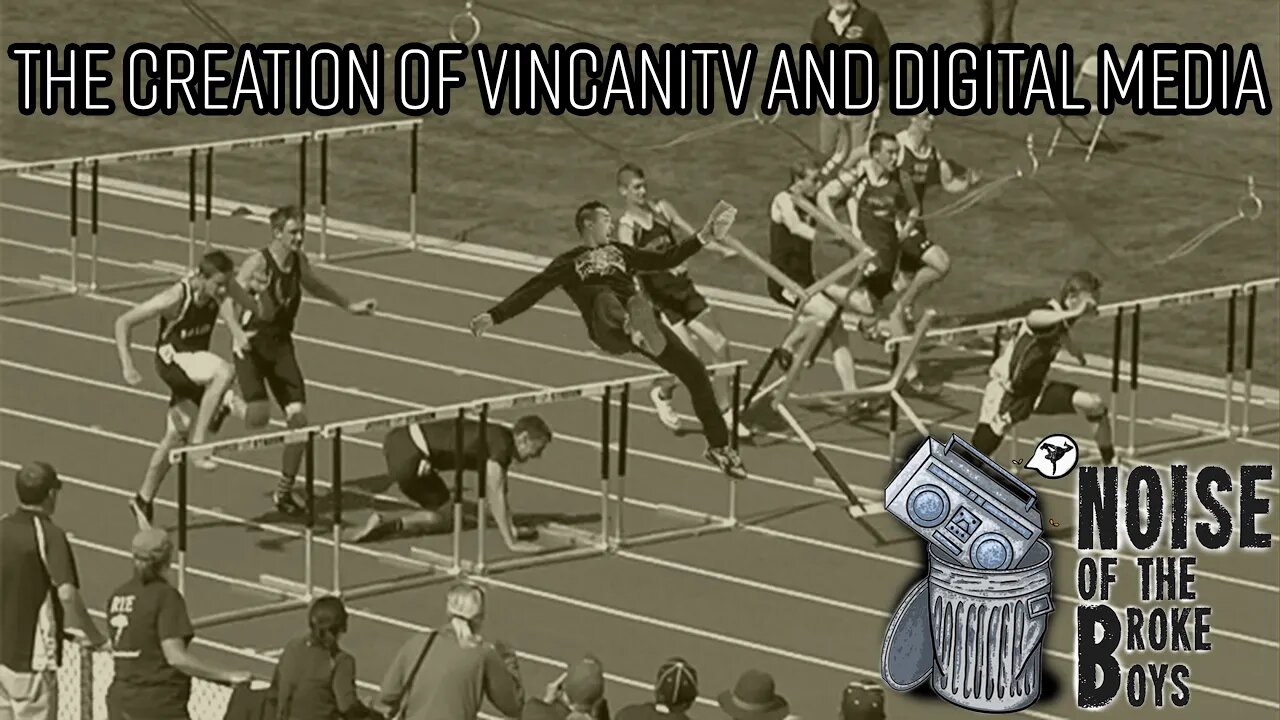 The Creation of VincaniTV and Digital Media - Vincanity - N.O.T. B.Boys Ep. 1