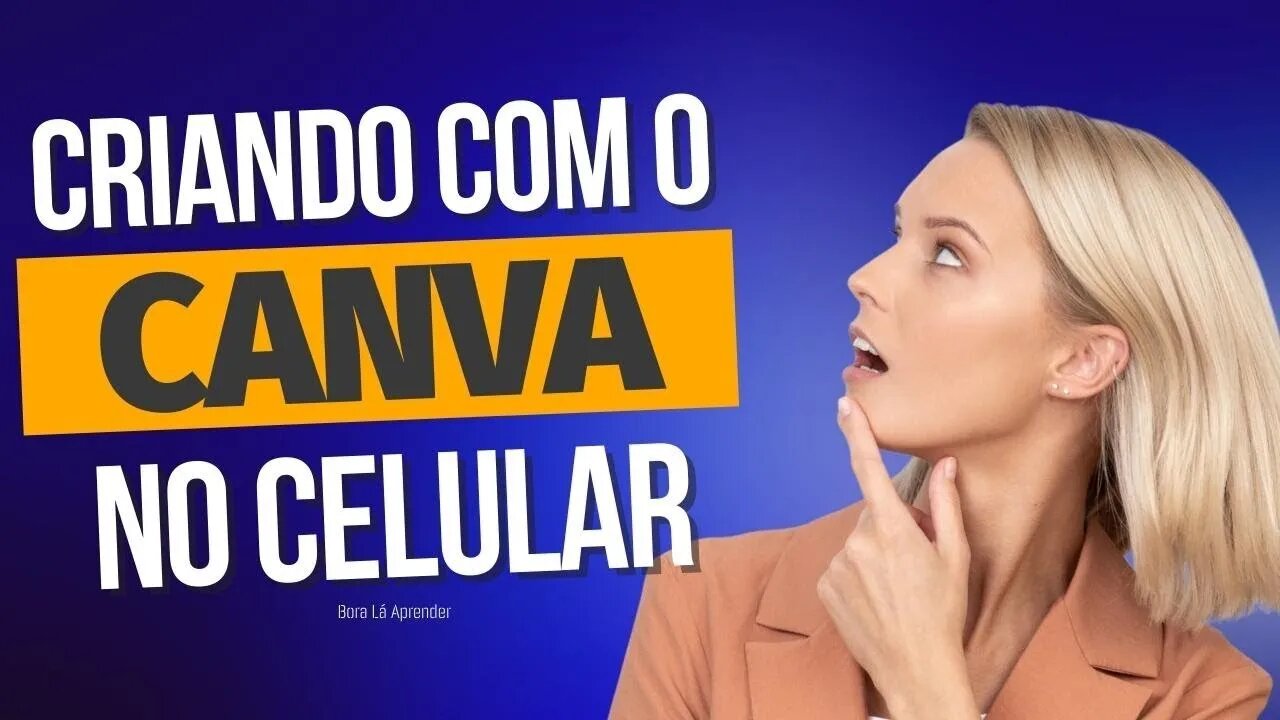 Como Utilizar o App Canva no Celular para Criação de Banners e Artes para o Youtube e Redes Sociais