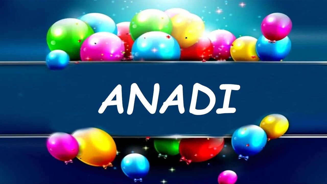 Happy Birthday to Anadi - Birthday Wish From Birthday Bash