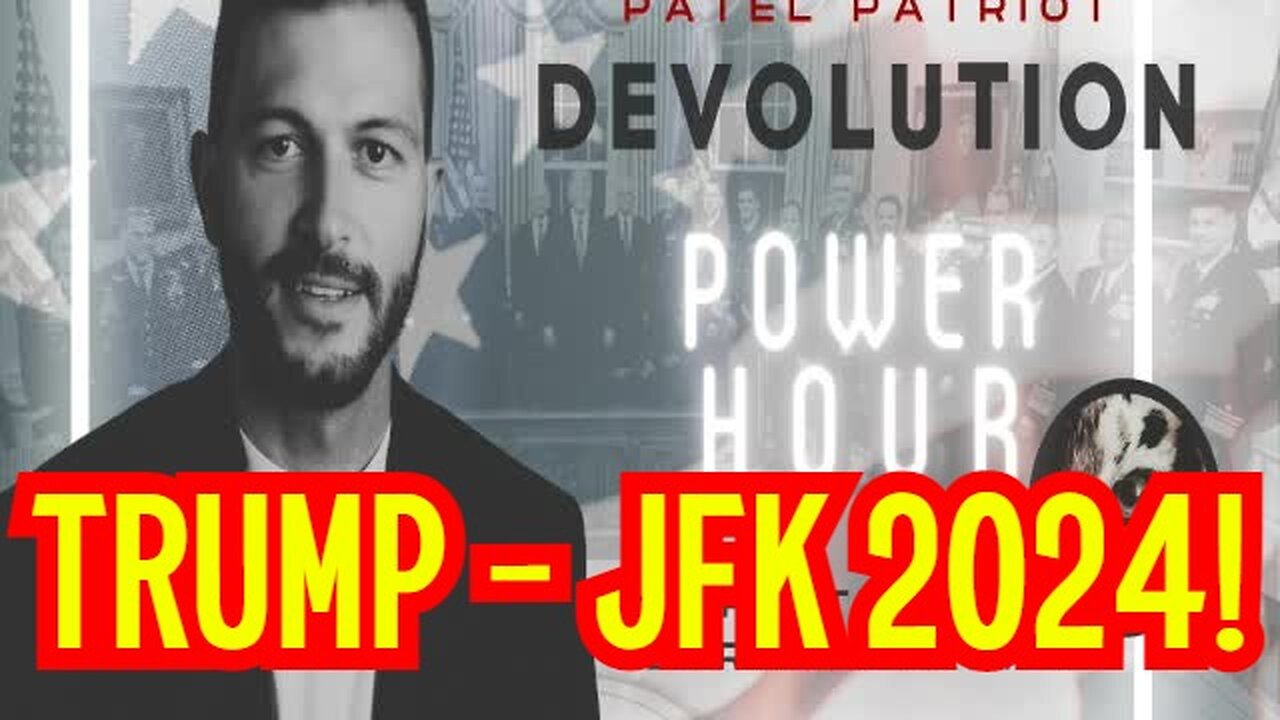 Patel Patriot: HUGE Intel Drop TRUMP - JFK 2024!