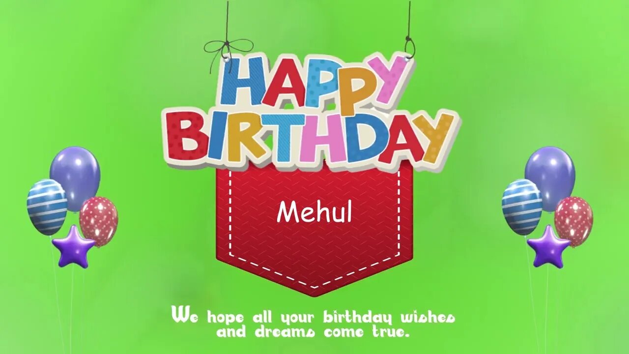 Wish you a Very Happy Birthday Mehul