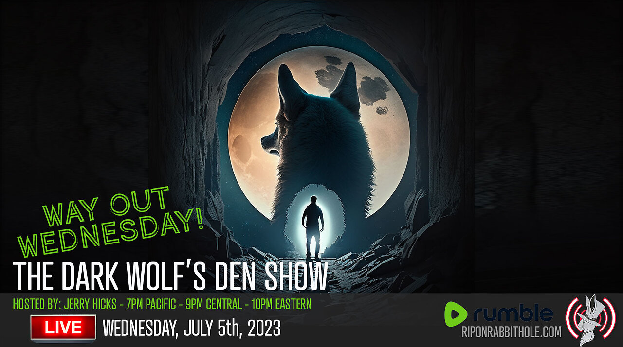 THE DARK WOLF’S DEN SHOW – WAY OUT WEDNESDAY