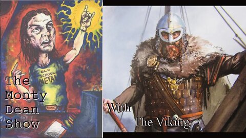 The Monty Dean Show #10 - The Viking