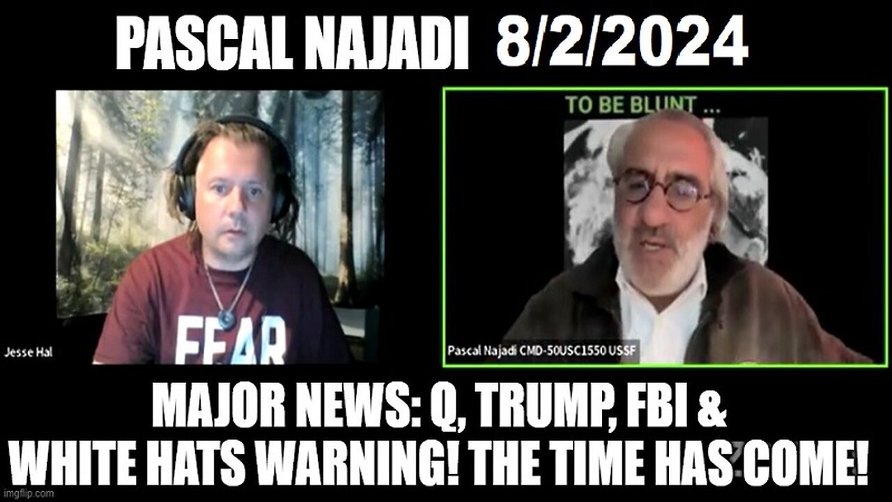 Pascal Najadi - Major News: Q, Trump, FBI And White Hats Warning - The Time Has Come - August 4..