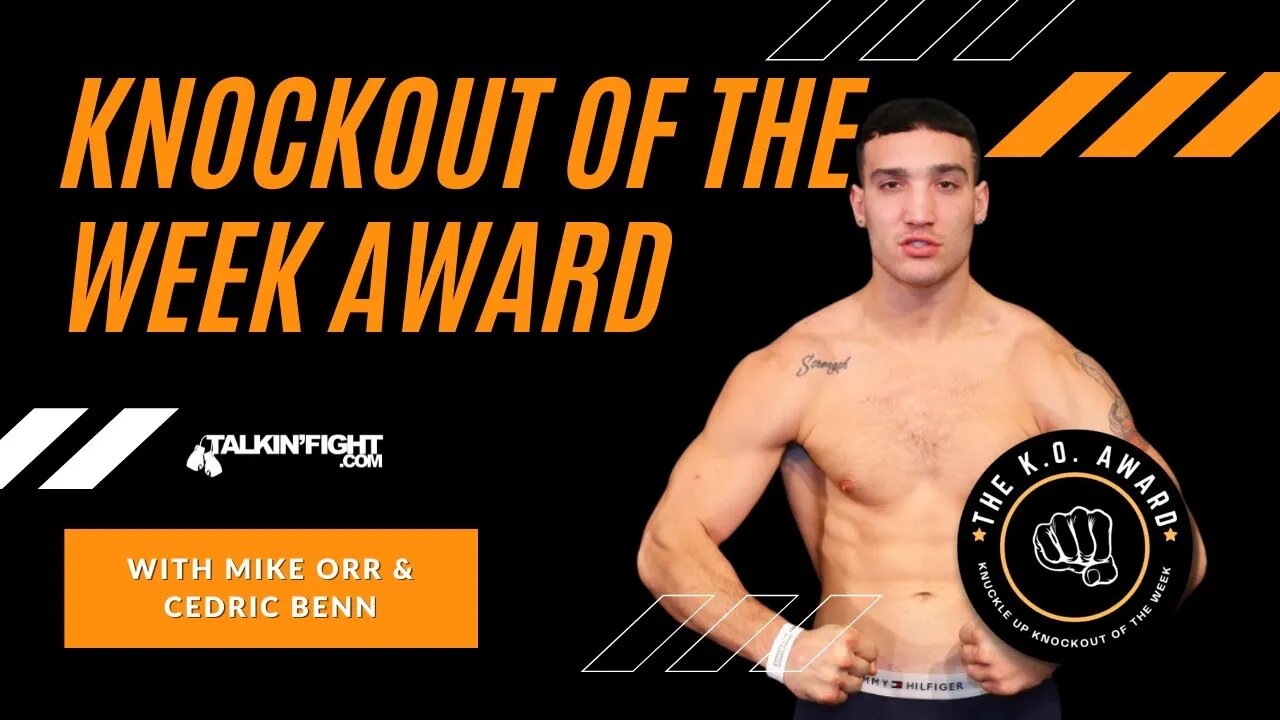 Sonny Conto KO Award | Knuckle Up with Mike and Cedric | Talkin' Fight