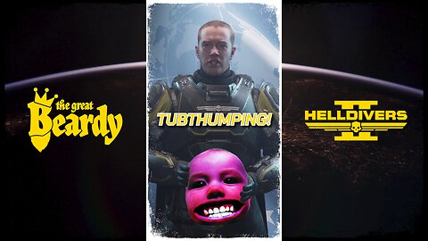 TUBTHUMPING! // Beardy Highlights // Helldivers 2 // Short 18