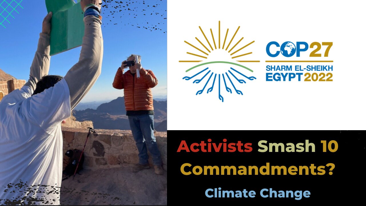 COP27 || The Climate Change 10 Commandments Ceremony at Mt Sinai? What are they up to?