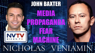 John Baxter Discusses Media Propaganda Fear Machine with Nicholas Veniamin