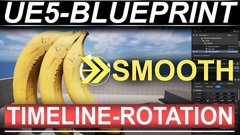 Unreal5 Blueprints: Timeline-Based SMOOTH Rotations