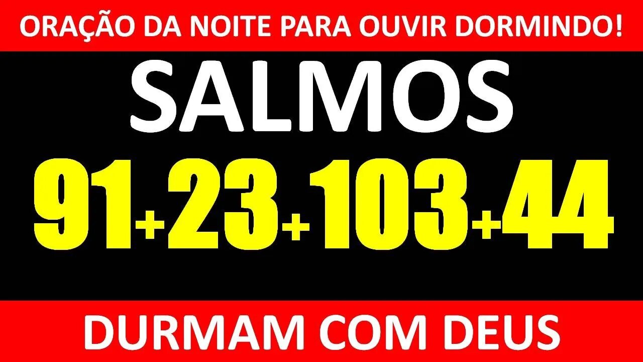 🔴 Salmo 91, Salmo 23, Salmo 103, Salmo 44 (Oração por proteção versículos da Bíblia para dormir)