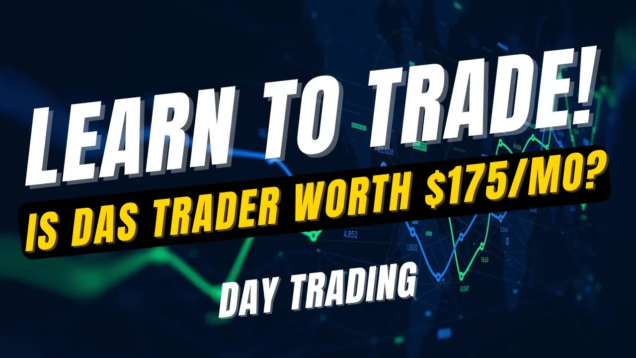 Is DAS Trader worth $175/month?