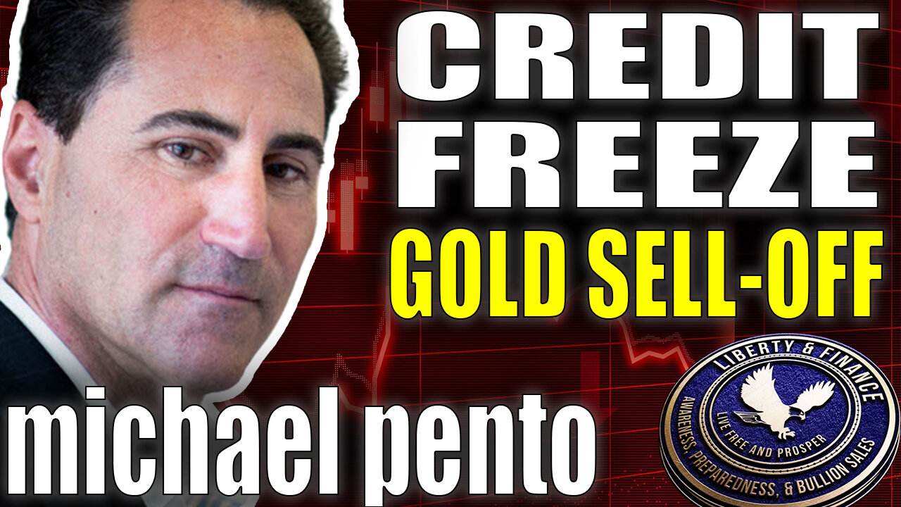 Credit Freeze, Gold Sell-Off, Then Rally | Michael Pento