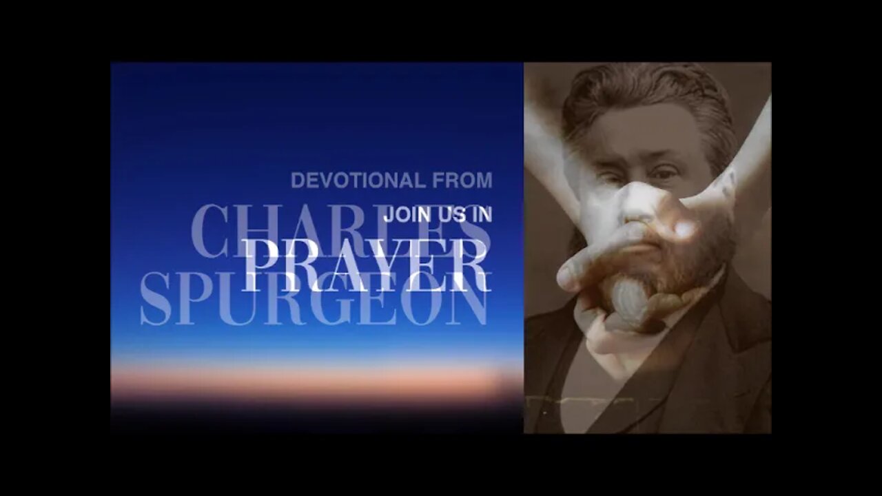 Whyte House Family Devotional Reading of Charles Spurgeon’s Morning and Evening #18