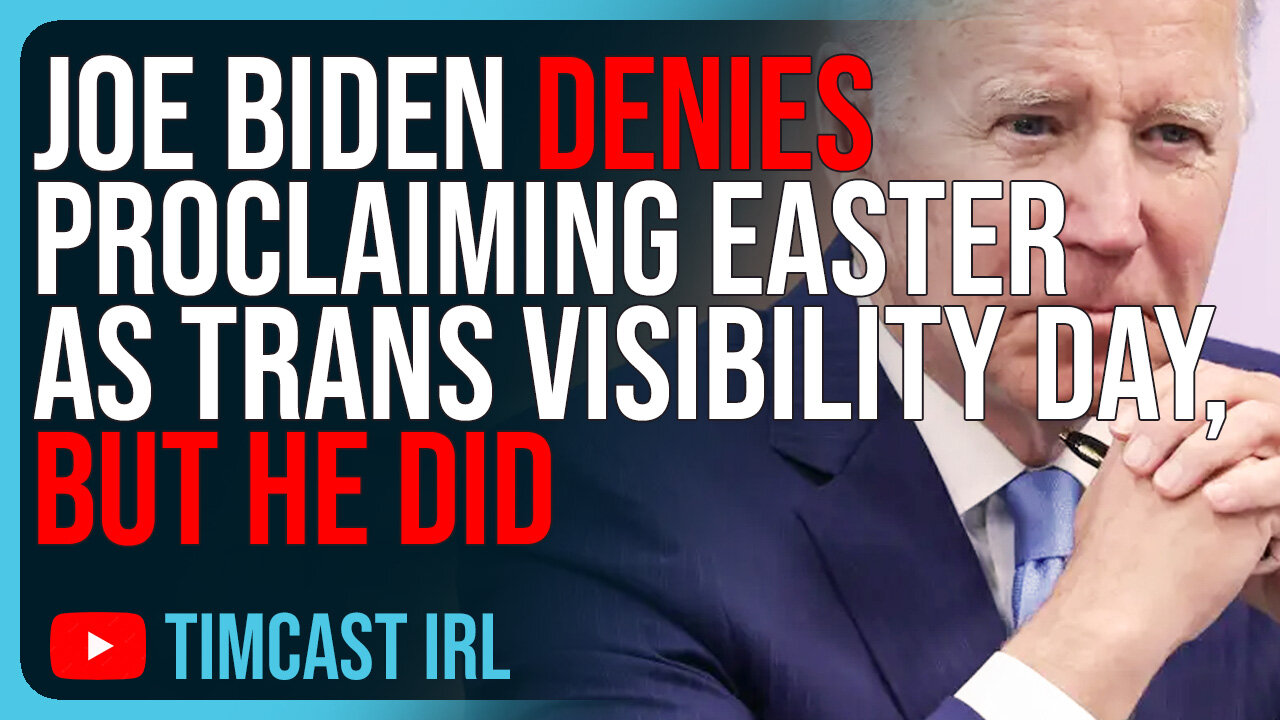 Joe Biden DENIES Proclaiming Easter As Trans Visibility Day, BUT HE DID, Brain Broken