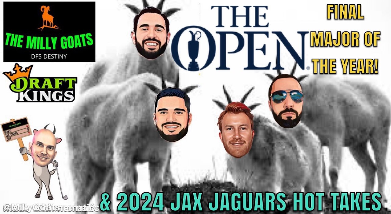 The Open Championship, THE MILLY IS OURS (maybe), & Jacksonville Jaguars Hot Takes