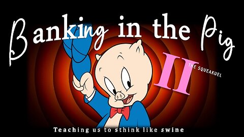 Banking in the Pig 2