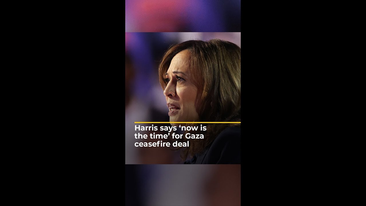 Harris says 'now is the time' for Gaza ceasefire deal | AJ #shorts