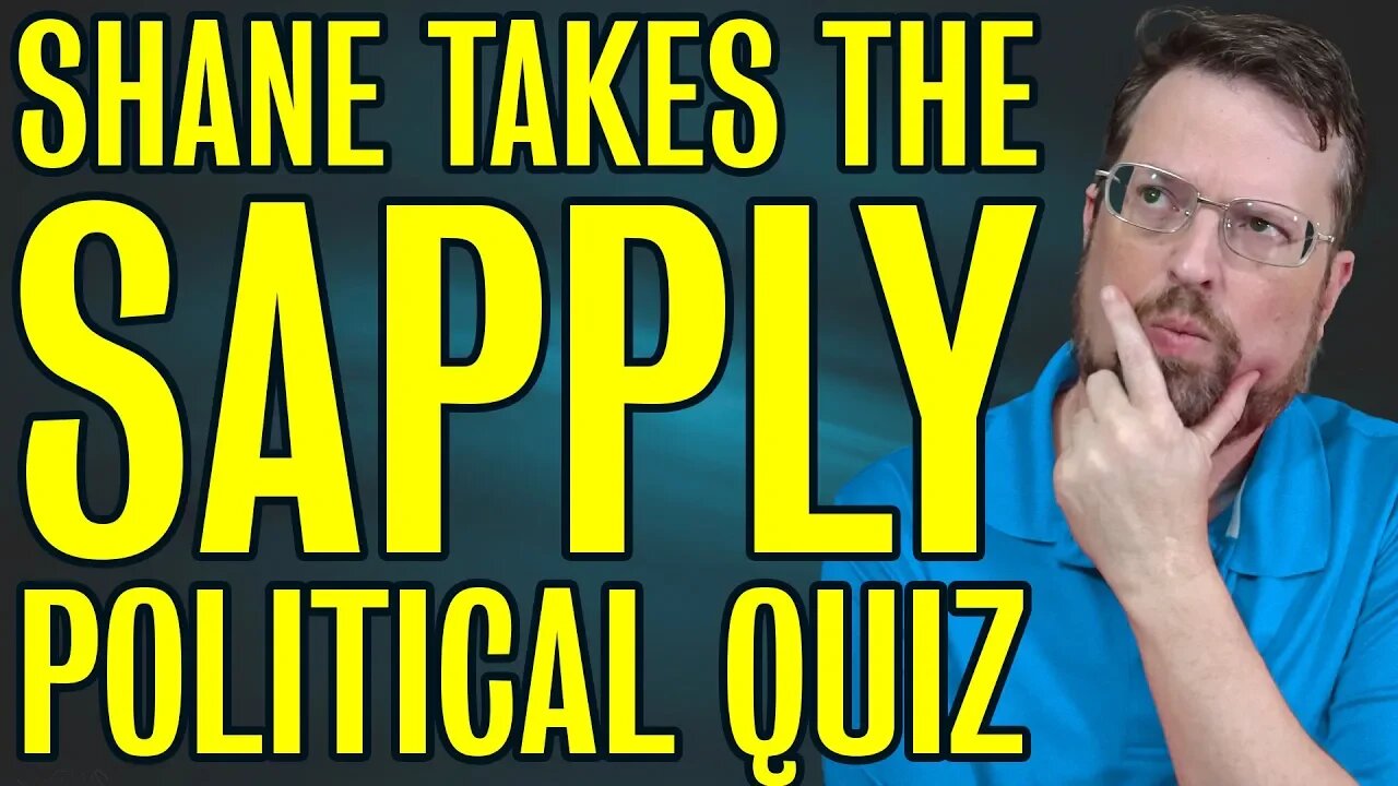 🔴Shane takes the Sapply Political Quiz