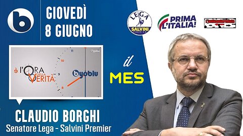 🔴 Sen. Claudio Borghi a "L'ora della Verità": il MES (meccanismo europeo di stabilità)