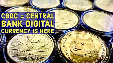 CBDC = Central Bank Digital Currency, is Here